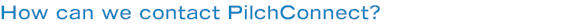 How can we contact PilchConnect?
