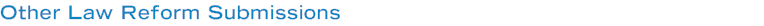 Other Law Reform Submissions