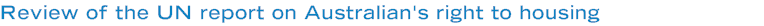 Review of the UN report on Australian's right to housing
