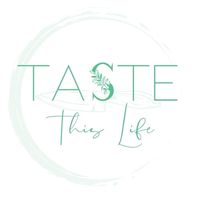Taste This Life