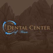 Dental Center of Mesa